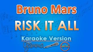 Bruno Mars  Risk It All karaoke  G