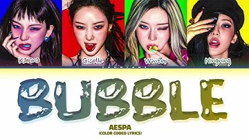 AESPA "Bubble" | Color Coded Lyrics (by Yeontani Han/Rom/Eng)