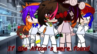 If the Afton's were found||My AU||FNaF