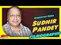 Sudhir pandey  movies list