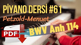 Piyano Dersi #61 - Christian Petzold, Sol Majör Menuet, BWV Anh 114 (Namı Diğer Bach Menuet)