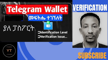 ቴሌግራም ዋሌት አከፋፍት ያለ ፓስፖርት, How to Create (Verify) a Telegram Wallet In Ethiopia