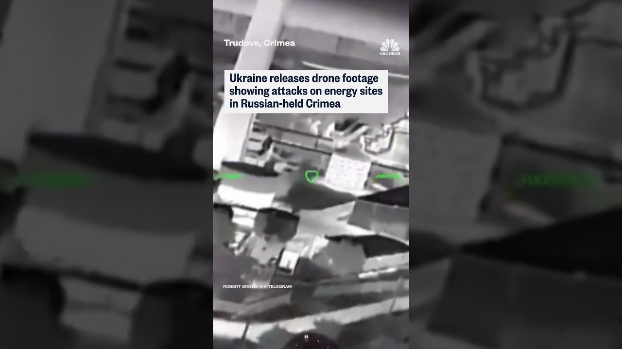 Ukraine releases drone footage showing attacks on energy sites in Russian-held Crimea Ukraine releases drone footage showing attacks on energy sites in Russian-held Crimea