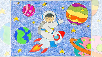 Vẽ tranh ước mơ của em | Em vẽ ước mơ của em: Phi hành gia