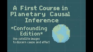 A First Course in Planetary Causal Inference: Confounding - Adel Daoud at IC2S2 2025