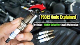 P0312 Code  Explained: Cylinder 1 Misfire Detection Circuit Malfunction |