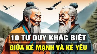 10 Tư Duy Khác Biệt Giữa Kẻ Mạnh và Kẻ Yếu | Thay Đổi Vận Mệnh và Làm Nên Thành Tựu