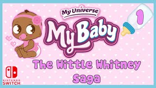 My Universe: My Baby(Nintendo Switch): The Wittle Whitney Saga: 'I Need Bynodryl!': Episode 1