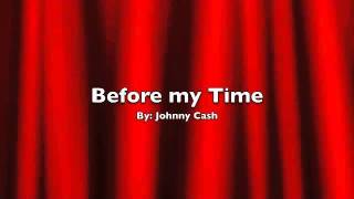 Before My time By Johnny cash