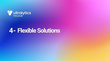 4 - Flexible Solutions with YOLOv8