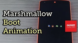 Get the New Android 6.0 Boot Animation on Any Rooted Device [How-To] screenshot 3
