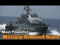 Top 10 Most Powerful Small Armored Military Boats