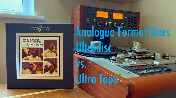 Analogue Format Wars - Muddy Waters - MOFI One-Step Ultradisc vs. Analogue Productions Ultra Tape