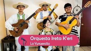 Yunuencita- Orquesta Ireta K’eri -(Pirekua )