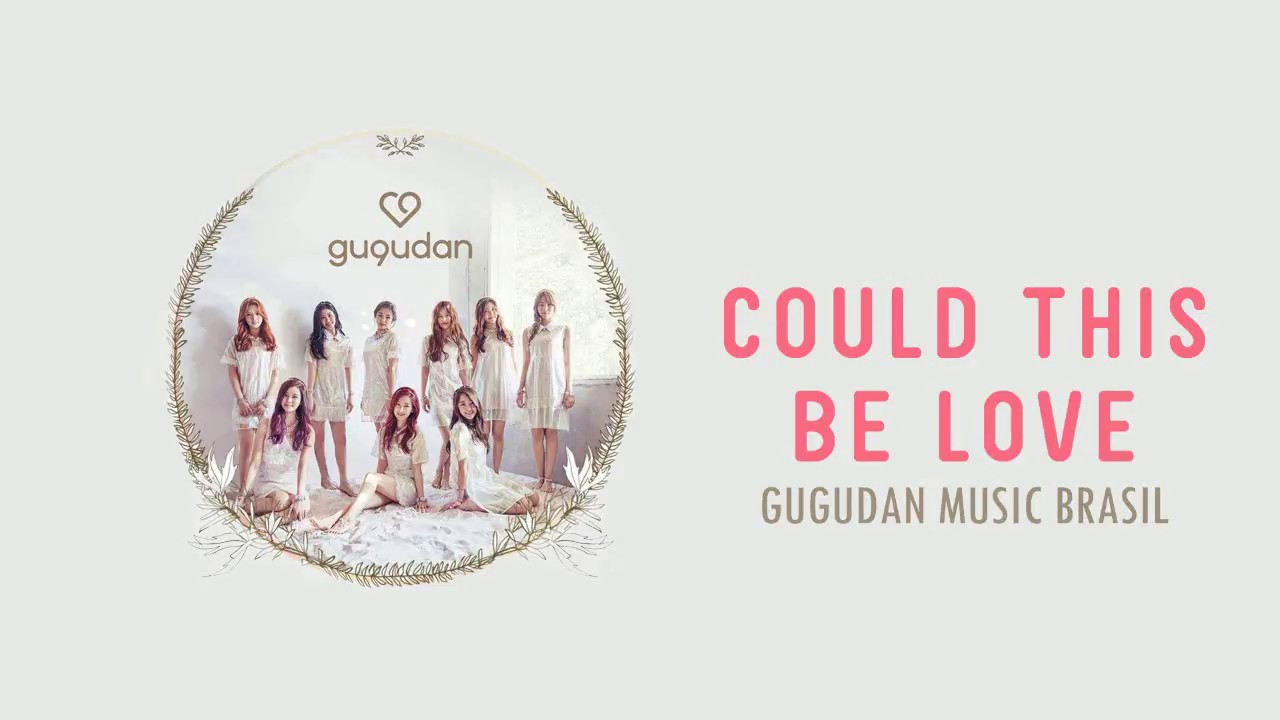 Could This Be Love - Gugudan (구구단) Color Coded Lyrics (Pt/Br) - YouTube