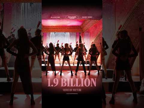 Blackpink - 'Kill This Love' MV Hits 1.9 Billion Views