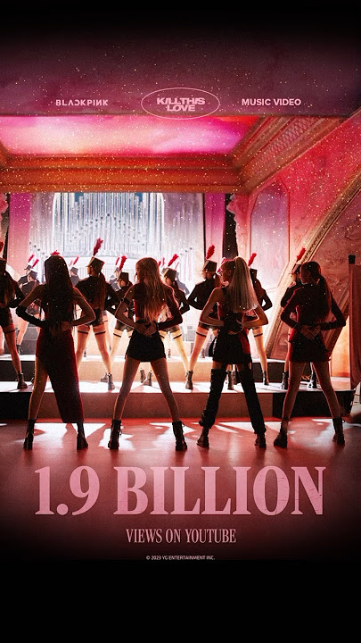 BLACKPINK - 'Kill This Love' M/V HITS 1.9 BILLION VIEWS