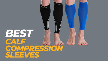 Best Calf Compression Sleeves - Revolutionize Your Workout with This One Game-Changing Accessory!