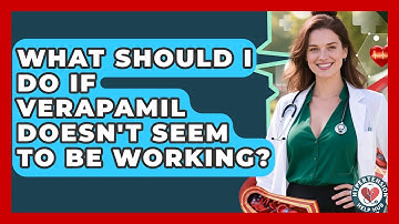 What Should I Do If Verapamil Doesn