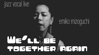 We'll be together again   Emiko Mizoguchi & Koji Goto DUO