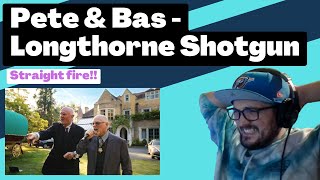 Pete & Bas - Longthorne Shotgun [Reaction] | Some guy's opinion