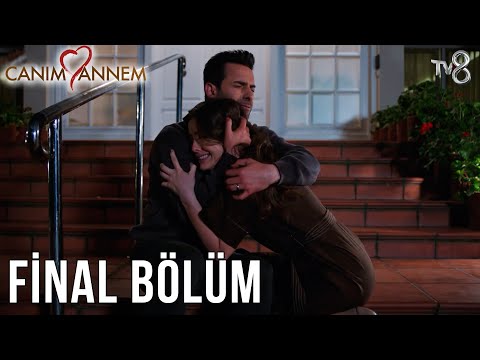 Canım Annem Final Bölümü 349   350  Bölümleri