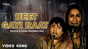 Beet Gayi Raat Full Song - Mehroo & Sawan (Reshma's son) | Superhit Song | Nupur Audio