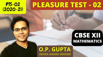 CBSE 12th 2021 Maths Pleasure Test-02 | Part A Section I - 1 Markers | Mathematicia By O.P. GUPTA