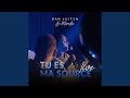 Tu es ma source live