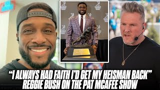 "I Always Had Faith I Would Get My Heisman Back" -Reggie Bush On The Pat McAfee Show
