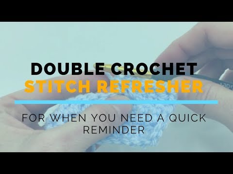 Double Crochet Super Fast Stitch Refresher Tutorial