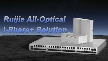 Extend Optical Cable Rollout over the Last Mile - Ruijie Full-Scenario All-Optical i-Share+ Solution