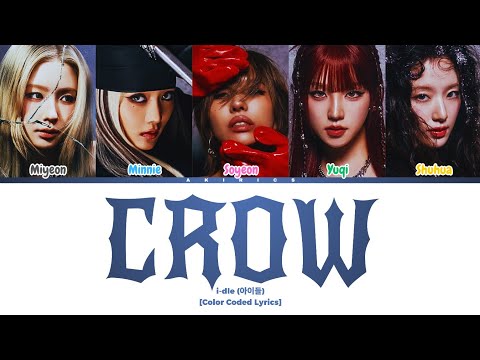i-dle (아이들) 'Crow' [Color Coded Lyrics]