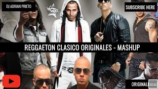Reggaetón Clásico Original - Mashup (Dj Adrián Prieto Mix)