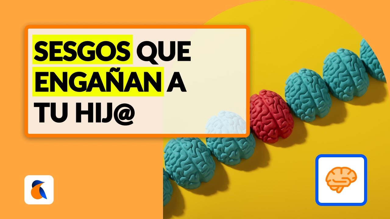 Lo que está moldeando la mente de tu hijo [Sesgos cognitivos]