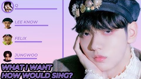 How Would JUNGWOO, Q, SOOBIN, LEE KNOW, FELIX Sing “WHAT I WANT” (ITZY) [Vertical Video]