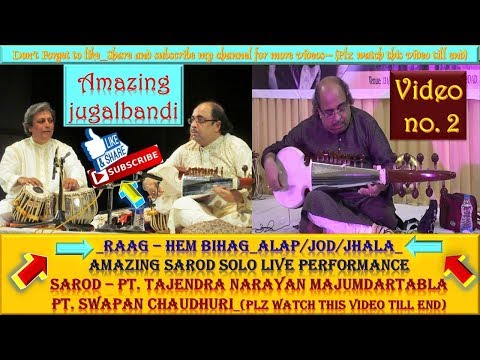 Raag-Hem Bihag Alap Jod/Jhala(Sarod Solo Ptra Narayan Majumdar)Tabla-Pandit Swapan Choudhuri