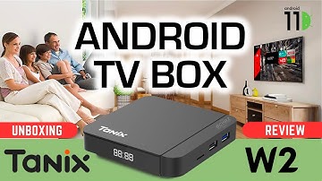 Tanix W2 Android TV Media Box  🌟  UNBOXING REVIEW