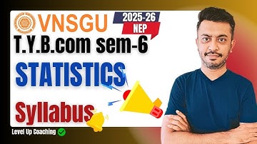 STATISTICS-7 SYLLABUS (NEP-2025-26) | T.Y.B.COM SEM-6 | VNSGU