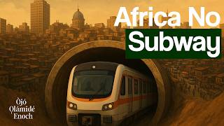 Why Africa Doesn’t Build Subways  | Episode 1 | Urban griot