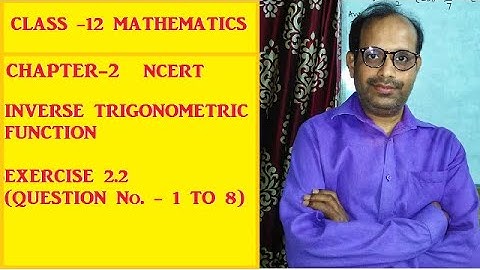 NCERT 12 Maths | CBSE 12 Maths | INVERSE TRIGONOMETRIC FUNCTION |  Exercise 2.2