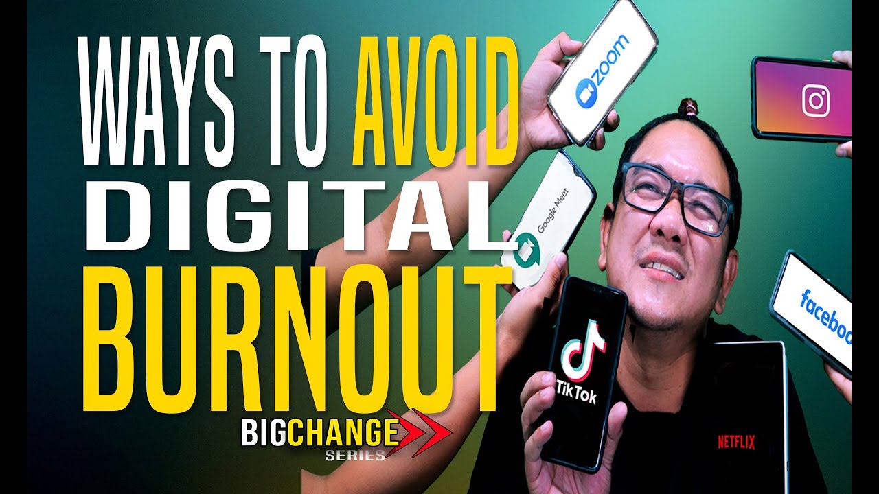 WAYS TO AVOID DIGITAL BURNOUT | THE BIG CHANGE SERIES | SELF LOVE
