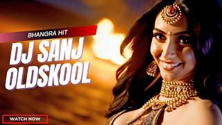 Oldskool Dj Sanj Tank Randhawa Punjabi Bhangra Hit