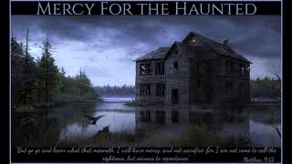 Mercy For the Haunted