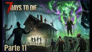 7 Days to die | La mansión de RESIDENT EVIL 1 | Gameplay español | Mod: Darknes Falls | Día 11