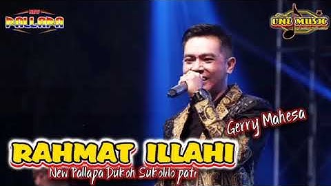 RAHMAT ILLAHI Gerry Mahesa NEW PALLAPA DUKOH SUKOLILO PATI