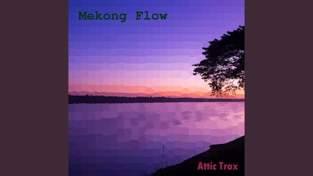 Watch Mekong Flow on YouTube Watch Mekong Flow on YouTube