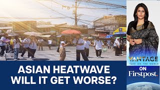 Asian Heatwave: Red Alert in India till Thursday Vantage with Palki Sharma