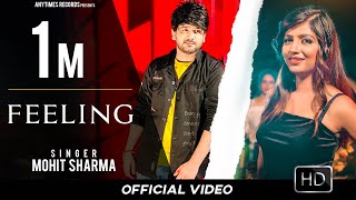 Mohit Sharma : Feeling (Official Video) | Sonika Singh | New Haryanvi Songs Haryanavi 2020 chords