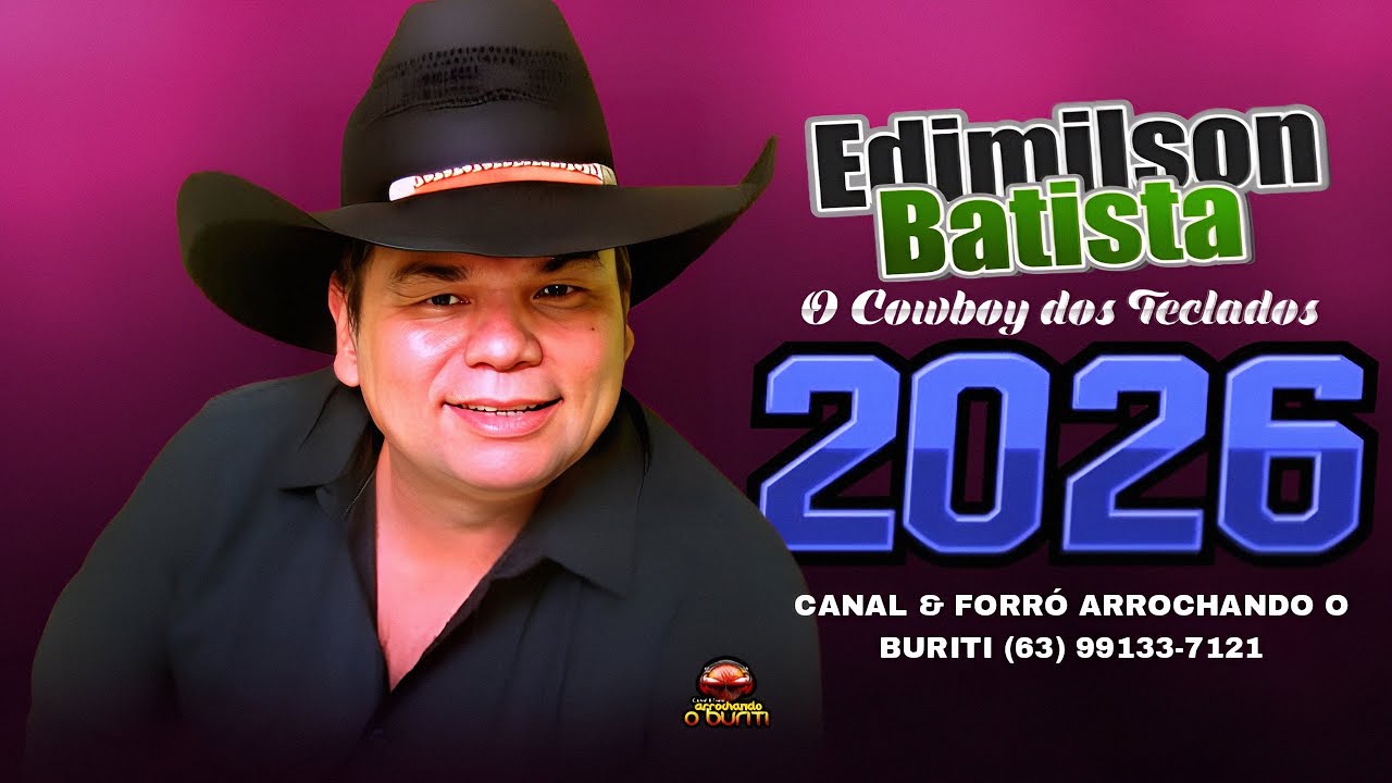 EDIMILSON BATISTA O COWBOY DOS TECLADOS -  AS MELHORES DO XOTE (2026)